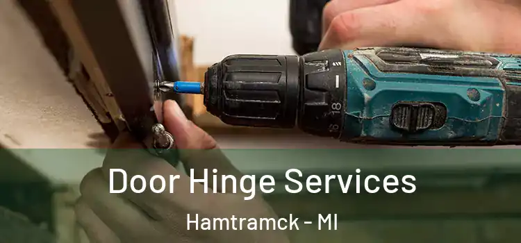 Door Hinge Services Hamtramck - MI