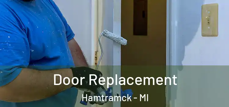 Door Replacement Hamtramck - MI