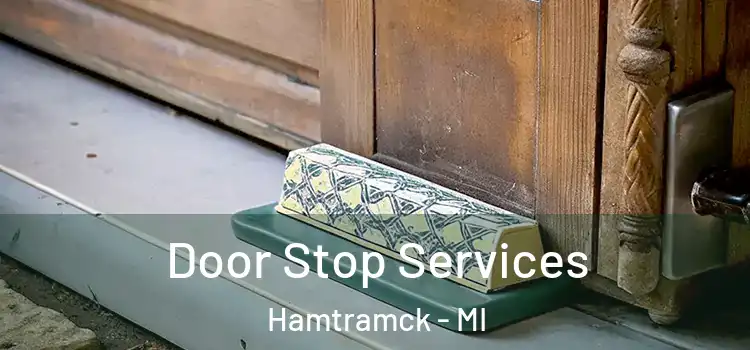 Door Stop Services Hamtramck - MI