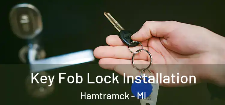 Key Fob Lock Installation Hamtramck - MI