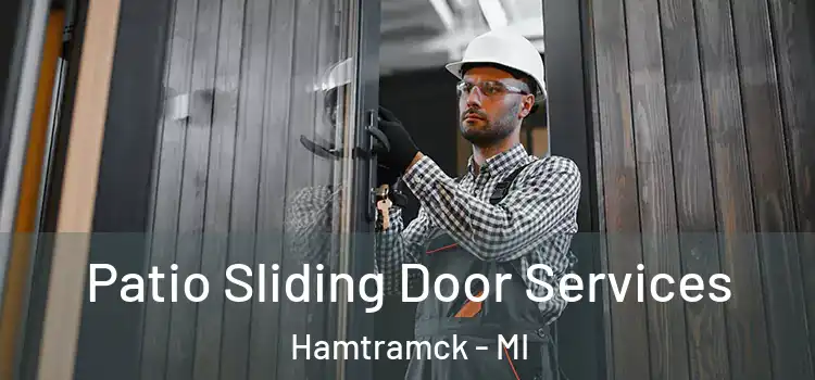 Patio Sliding Door Services Hamtramck - MI