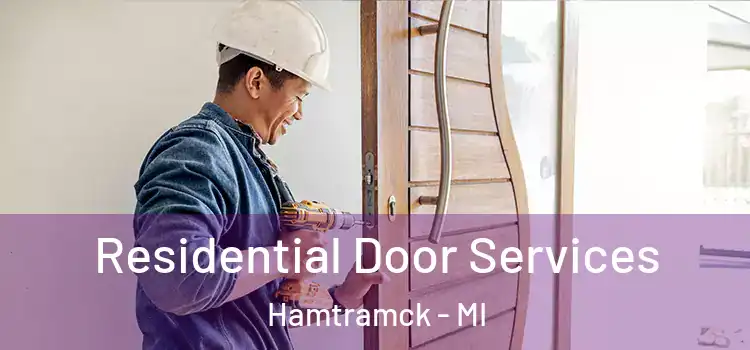 Residential Door Services Hamtramck - MI