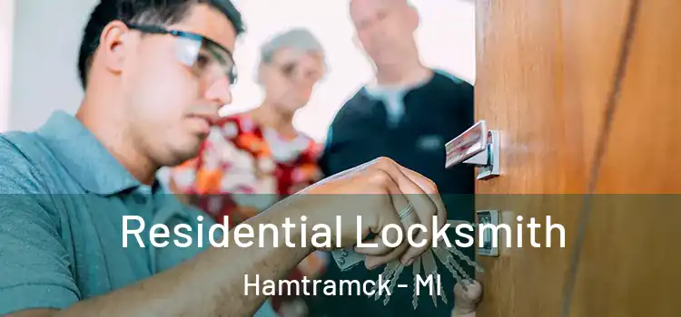  Residential Locksmith Hamtramck - MI